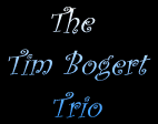 THE TIM BOGERT TRIO